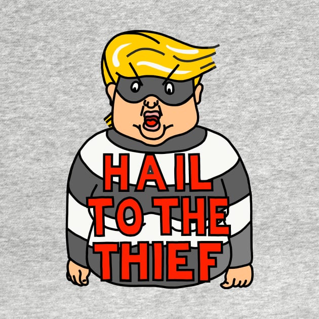 HAIL TO THE THIEF! by SignsOfResistance